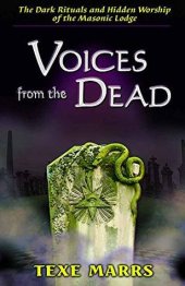 book Voices From the Dead:: The Dark Rituals and Hidden Worship of the Masonic Lodge