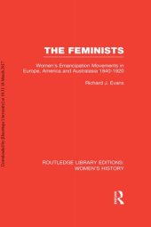 book The Feminists: Women’s Emancipation Movements in Europe, America and Australasia 1840-1920