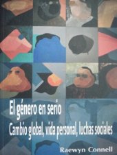 book El género en serio: cambio global, vida personal, luchas sociales