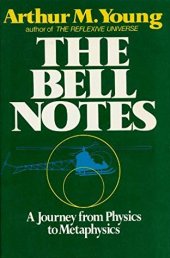 book The Bell Notes: A Journey from Physics to Metaphysics