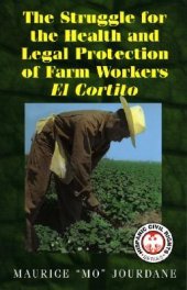 book The Struggle for the Health and Legal Protection of Farm Workers: El Cortito