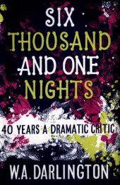 book Six Thousand and One Nights: Forty Years a Critic