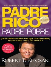 book Padre rico. Padre pobre (Nueva edición actualizada).: Qué les enseñan los ricos a sus hijos acerca del dinero (Spanish Edition)