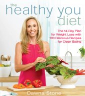 book The Healthy You Diet: The 14-Day Plan for Weight Loss with 100 Delicious Recipes for Clean Eating