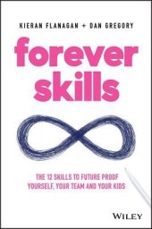 book Forever Skills: The 12 Skills to Futureproof Yourself, Your Team and Your Kids