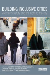 book Building Inclusive Cities: Women’s Safety and the Right to the City