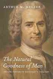 book The natural goodness of man : on the system of Rousseau’s thought