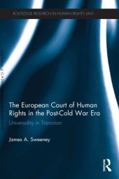 book The European Court of Human Rights in the Post-Cold War Era: Universality in Transition