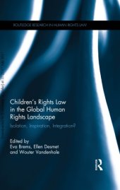 book Children’s Rights Law in the Global Human Rights Landscape: Isolation, inspiration, integration?