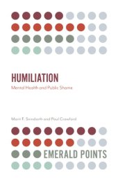 book Humiliation: Mental Health and Public Shame