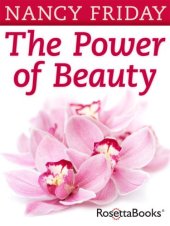 book The Power of Beauty: Our Looks, Our Lives