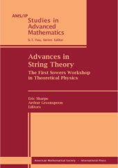 book Advances in string theory : the First Sowers Workshop in Theoretical Physics