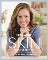 book Skin: Delicious Recipes & the Ultimate Wellbeing Plan for Radiant Skin in 6 Weeks