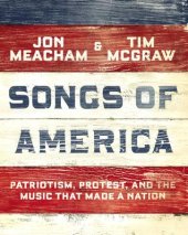 book Songs of America: Patriotism, Protest, and the Music That Made a Nation