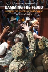 book Damming the Flood: Haiti and the Politics of Containment