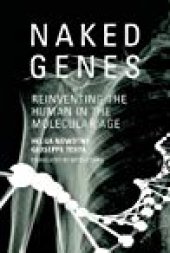 book Naked Genes: Reinventing the Human in the Molecular Age