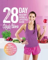 book The Bikini Body 28-Day Healthy Eating & Lifestyle Guide: 200 Recipes, Weekly Menus, 4-Week Workout Plan