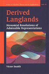 book Derived Langlands : monomial resolutions of admissible representations