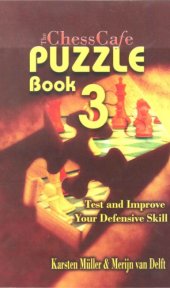 book Chesscafe Puzzle Book: Test And Improve Your Defensive Skill! (Chesscafe Puzzle Books)