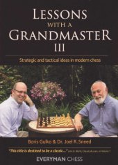 book Lessons with a grandmaster. III, Strategic and tactical ideas in modern chess