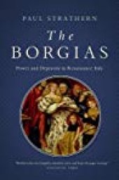 book The Borgias: Power and Depravity in Renaissance Italy