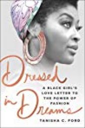 book Dressed in Dreams: A Black Girl’s Love Letter to the Power of Fashion