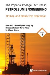 book Imperial College Lectures in Petroleum Engineering, the - Volume 4:  Drilling and Reservoir Appraisal