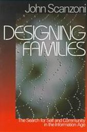 book Designing families : the search for self and community in the information age