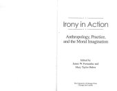 book Irony in Action: Anthropology, Practice, and the Moral Imagination