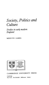 book Society, Politics and Culture : Studies in Early Modern England.