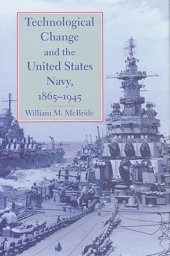 book Technological Change and the United States Navy, 1865–1945