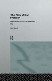 book The New Urban Frontier: Gentrification and the Revanchist City