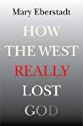 book How the West Really Lost God: A New Theory of Secularization