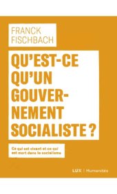 book Qu’est-ce qu’un gouvernement socialiste