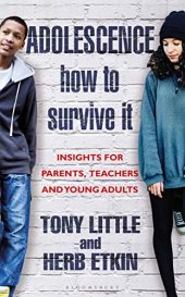 book Adolescence: How to Survive It: Insights for Parents, Teachers and Young Adults