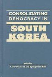 book Consolidating democracy in South Korea