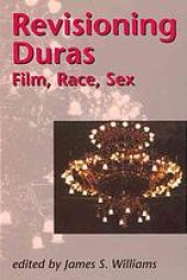 book Revisioning Duras : Film, Race, Sex.