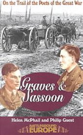 book Graves and Sassoon: On the Trail of the Poets of the Great War