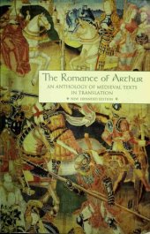 book The Romance of Arthur : An Anthology of Medieval Texts in Translation