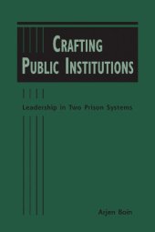 book Crafting Public Institutions: Leadership in Two Prison Systems