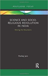 book Science and Socio-Religious Revolution in India: Moving the Mountains