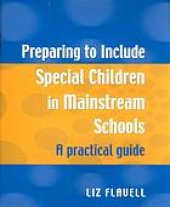 book Preparing to include special children in mainstream schools : a practical guide