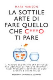 book La sottile arte di fare quello che c***o ti pare