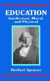 book Education: Intellectual, Moral, and Physical