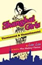 book Shanghai Girls: Uncensored & Unsentimental