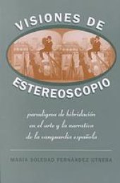 book Visiones de Estereoscopio: Paradigma de hibridación en la ficción y el arte de la vanguardia española