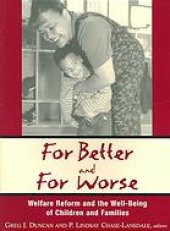 book For better and for worse : welfare reform and the well-being of children and families