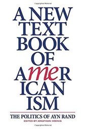 book A New Textbook of Americanism: The Politics of Ayn Rand