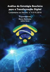 book Análise da estratégia brasileira para transformação digital: comentários ao decreto n° 9319/18