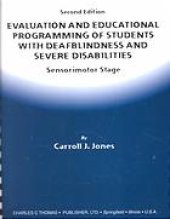 book Evaluation and educational programming of students with deafblindness and severe disabilities : sensorimotor stage